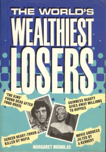 Stock image for The World's Greatest Wealthiest Losers for sale by Goldstone Books