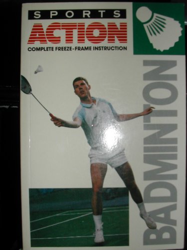 Beispielbild fr Badminton (Sports Action S.) zum Verkauf von AwesomeBooks