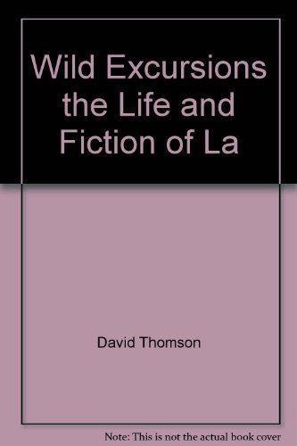 Stock image for Wild Excursions the Life and Fiction of La for sale by Visible Voice Books