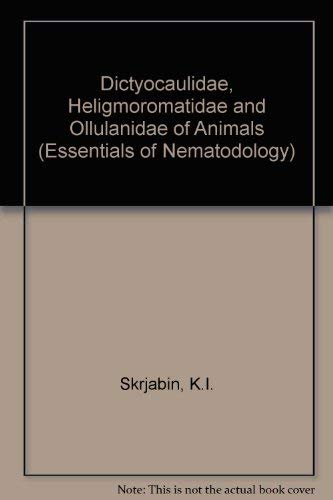 Dictyocaulidae, Heligmosomatidae, and Ollulanidae of Animals (diktikaulidy, geligmozomatidy I oll...
