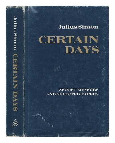 Stock image for Certain days; Zionist memoirs and selected papers: Editing and essay for sale by ThriftBooks-Dallas