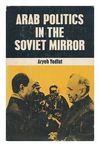 Stock image for Arab Politics in the Soviet Mirror for sale by From Away Books & Antiques