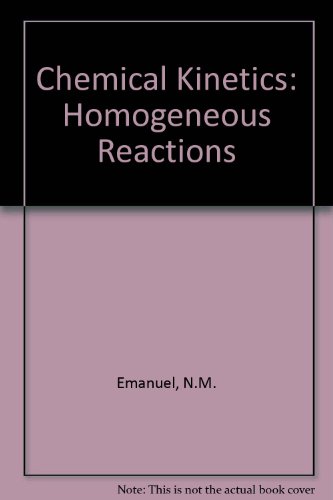Chemical Kinetics Homogeneous Reactions.