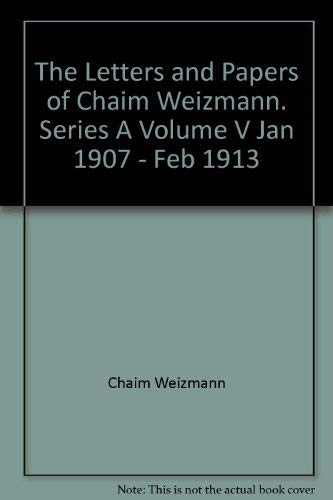 9780706513196: the-letters-and-papers-of-chaim-weizmann--series-a-volume-v-jan-1907---feb-1913