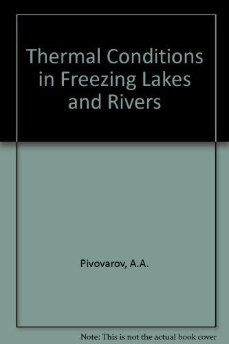 Stock image for Thermal Conditions in Freezing Lakes and Rivers for sale by Irish Booksellers