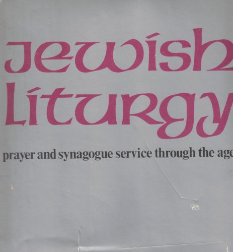 Stock image for Jewish liturgy: Prayer and synagogue service through the ages for sale by Wonder Book