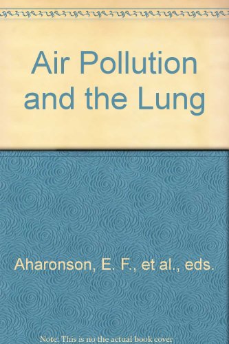 Stock image for Air Pollution and the Lung: Conference Proceedings for sale by Zubal-Books, Since 1961
