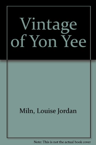Vintage of Yon Yee (9780706604474) by Louise Jordan Miln