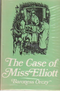 The Case of Miss Elliott (9780706607567) by Emmuska Orczy