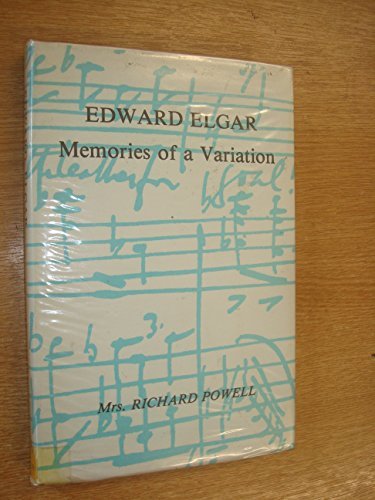 Stock image for Edward Elgar: Memories of a Variation for sale by WorldofBooks