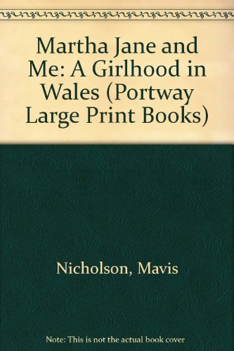 9780706610147: Martha Jane and Me: A Girlhood in Wales (Portway Large Print Books)