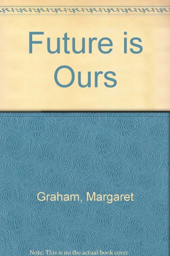 Stock image for Future is Ours for sale by The Guru Bookshop