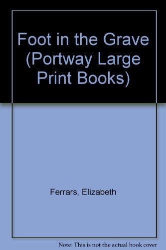 9780706610932: Foot in the Grave (Portway Large Print Books)