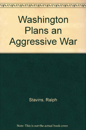 9780706700343: Washington Plans an Aggressive War
