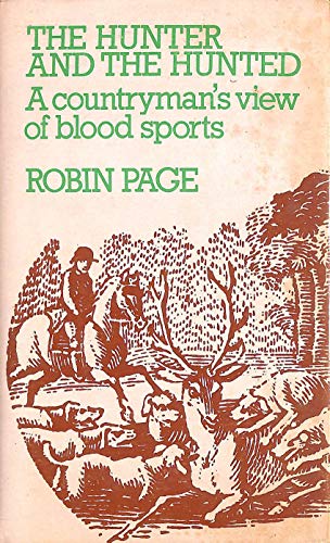 Stock image for Hunter and the Hunted: Countryman's View of Blood Sports for sale by WorldofBooks