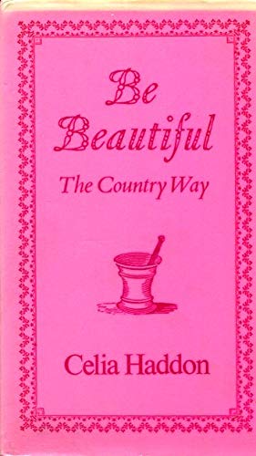9780706702347: Be Beautiful: The Country Way