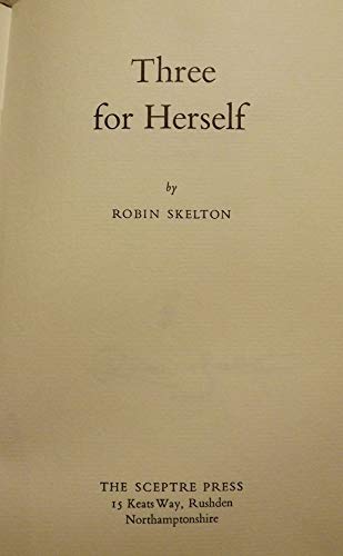 Three for Herself (9780706800418) by Robin Skelton