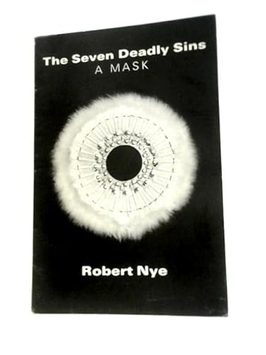 The Seven Deadly Sins. - Nye, R.