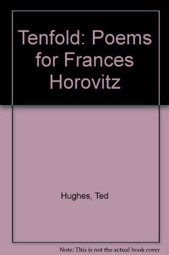 Tenfold: Poems for Frances Horovitz (9780706805154) by Heaney, Seamus; Ted Hughes Et Al.