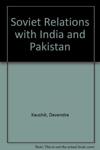 9780706902938: Soviet Relations with India and Pakistan