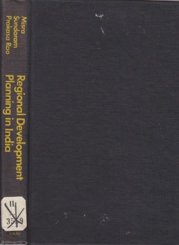 Imagen de archivo de REGIONAL DEVELOPMENT PLANNING IN INDIA, A NEW STRATEGY a la venta por Larry W Price Books