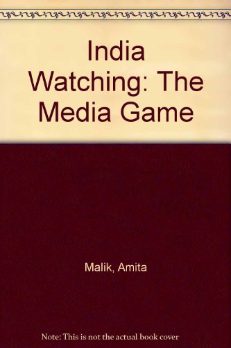 India Watching: The Media Game