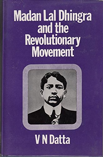 9780706906578: Madan Lal Dingara and the Revolutionary Movement