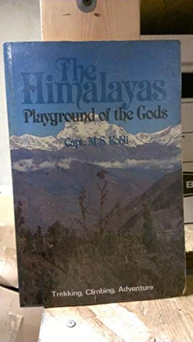 Imagen de archivo de The Himalayas-Playground of the Gods : Trekking, Climbing, Adventure a la venta por Better World Books