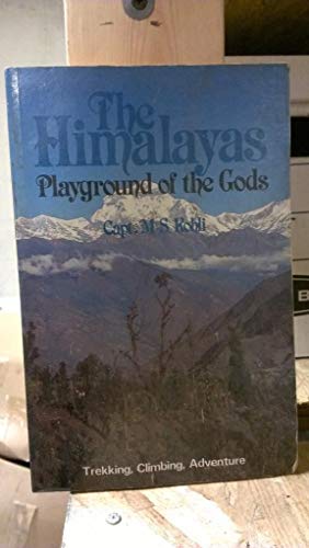 Stock image for Himalayas - Playground of the Gods: Trekking, Climbing, Adventure for sale by Wonder Book