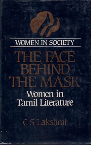 Stock image for Face Behind the Mask: Women in Tamil Literature for sale by dsmbooks