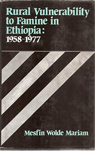 Rural Vulnerability to Famine in Ethiopia: 1958-1977