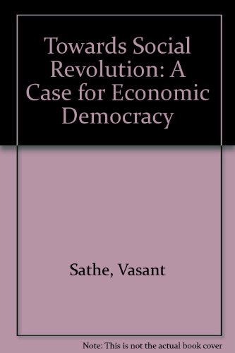 Stock image for Towards Social Revolution: A Case for Economic Democracy for sale by SecondSale