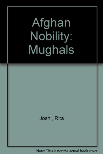 9780706927528: The Afghan Nobility and the Mughals: 1526-1707