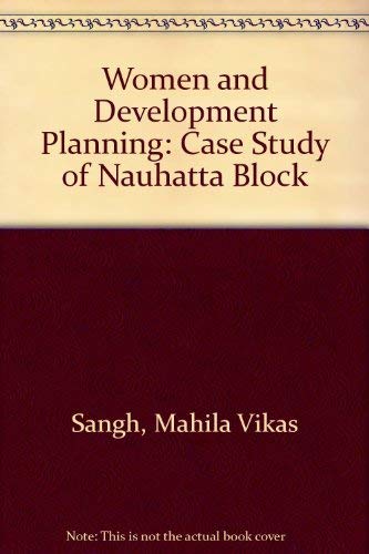 Beispielbild fr Women and Development Planning. Case - Study of Nauhatta Block. zum Verkauf von Plurabelle Books Ltd