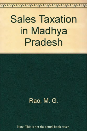 Sales taxation in Madhya Pradesh (9780706953275) by Govinda Rao, M