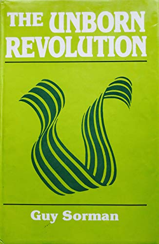 The Unborn Revolution (9780706957990) by Sorman, Guy