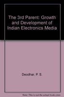Beispielbild fr The 3rd Parent: Growth and Development of Indian Electronics Media zum Verkauf von Basement Seller 101