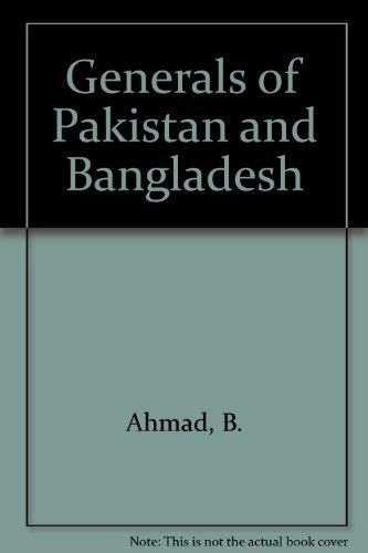 Stock image for The Generals of Pakistan and Bangladesh for sale by Avalon Books