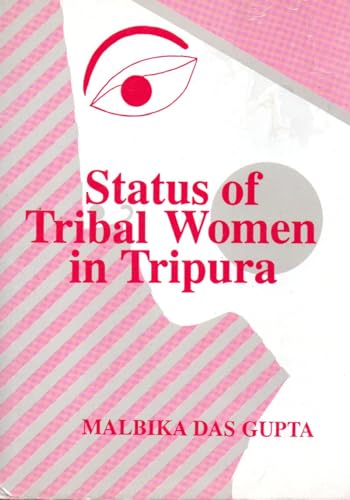 Imagen de archivo de Status of tribal women in Tripura a la venta por HPB-Movies