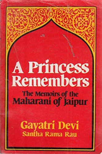 Beispielbild fr A Princess Remembers - The Memoirs of the Maharani of Jaipur zum Verkauf von WorldofBooks