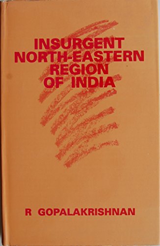 Stock image for Insurgent North-Eastern Region of India for sale by P. Cassidy (Books)