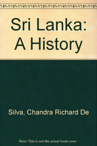 Stock image for Sri Lanka: A History [Hardcover] Silva, Chandra Richard De for sale by Broad Street Books