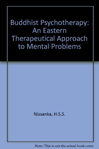 Buddhist Psychotherapy: An Eastern Therapeutical Approach to Mental Problems