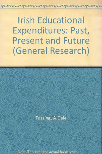 Stock image for Irish Educational Expenditures: Past, Present and Future (General Research) for sale by Kennys Bookstore