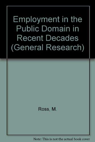 Employment in the public domain in recent decades (Paper) (9780707000794) by Miceal Ross