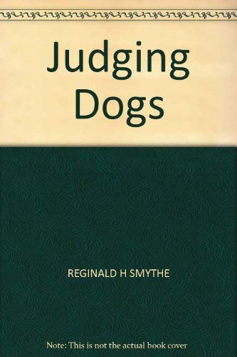 Judging Dogs (9780707103822) by SMYTHE R. H.