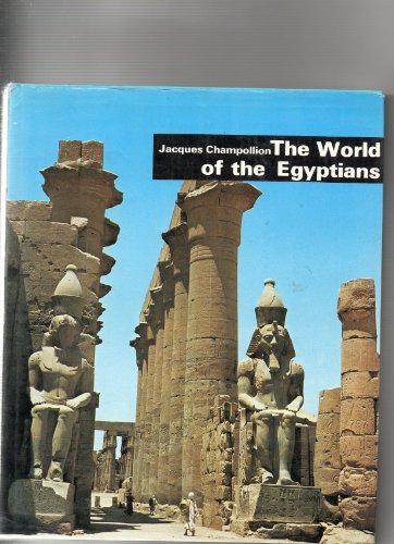 Beispielbild fr The world of the Egyptians; zum Verkauf von Half Price Books Inc.