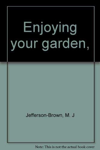 Enjoying Your Garden