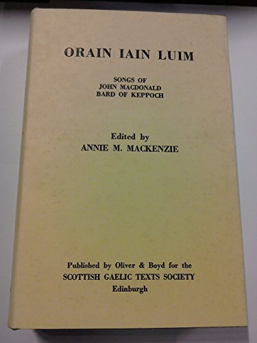 Beispielbild fr Orain Iain Luim - Songs of John MacDonald - Bard of Keppoch zum Verkauf von Edinburgh Books