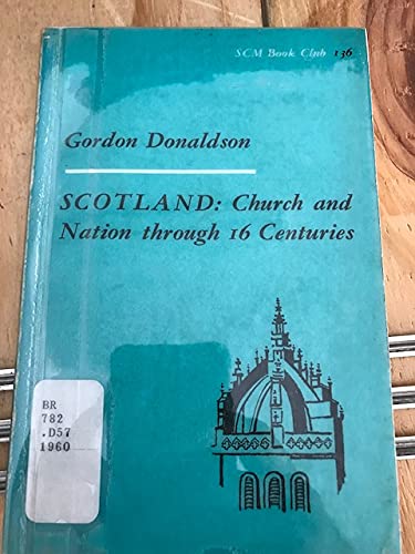 9780707301822: Scotland: Church and Nation Through Sixteen Centuries